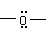 O with 2 bonds and 2 lone pairs